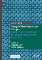 Energy Citizenship Across Europe: Contexts and Conditions for an Emerging Energy Transition 2025 ed.