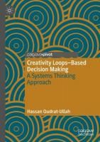 Creativity LoopsBased Decision Making: A Systems Thinking Approach 2024 ed.