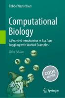 Computational Biology: A Practical Introduction to Bio Data Juggling with Worked Examples Third Edition 2025