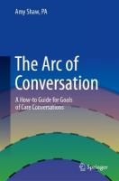 Arc of Conversation: A How-to Guide for Goals of Care Conversations 2024 ed.