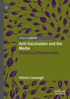 Anti-Vaccination and the Media: Historical Perspectives 2024 ed.