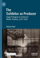 Exhibitor as Producer: Stage Prologues in American Movie Theatres, 1917-1926 2025 ed.