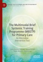 Multimodal Brief Systemic Training Programme (MBSTP) for Primary Care: An Alternative Intervention Tool 2024 ed.