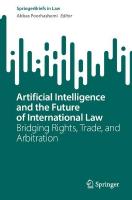 Artificial Intelligence and the Future of International Law: Bridging Rights, Trade, and Arbitration 2024 ed.