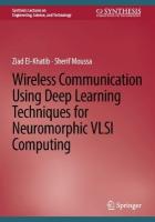 Wireless Communication Using Deep Learning Techniques for Neuromorphic VLSI  Computing 2024 ed.