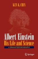 Albert Einstein  His Life and Science: A Dramatized Biography 2025 ed.