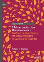 Primer on Austrian Macroeconomics: Austrian Capital Theory for Macroeconomic Research and Teaching 2025 ed.
