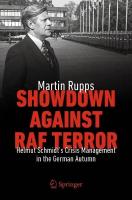Showdown Against RAF Terror: Helmut Schmidts Crisis Management in the German Autumn 2025 ed.