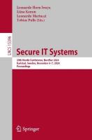 Secure IT Systems: 29th Nordic Conference, NordSec 2024 Karlstad, Sweden, November 67, 2024  Proceedings