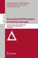 Discovering Drift Phenomena in Evolving Landscapes: First International Workshop, DELTA 2024, Barcelona, Spain, August 26, 2024,  Proceedings