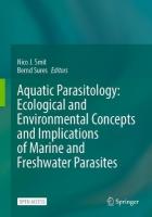 Aquatic Parasitology: Ecological and Environmental Concepts and Implications  of Marine and Freshwater Parasites