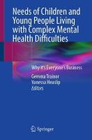 Needs of Children and Young People Living with Complex Mental Health  Difficulties: Why its Everyones Business
