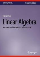 Linear Algebra: Key Ideas and Methods for a First Course