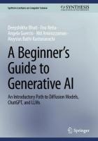 Beginners Guide to Generative AI: An Introductory Path to Diffusion Models, ChatGPT, and LLMs