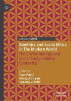Bioethics and Social Ethics in The Modern World: The Environmental and Social Sustainability Context(s)