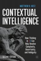 Contextual Intelligence: How Thinking in 3D Can Help Resolve Complexity, Uncertainty, and Ambiguity Second Edition 2025