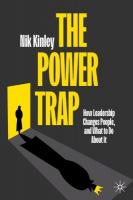Power Trap: How Leadership Changes People, and What to Do About It
