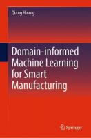 Domain-informed Machine Learning for Smart Manufacturing