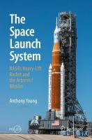 Space Launch System: NASA's Heavy-Lift Rocket and the Artemis I Mission