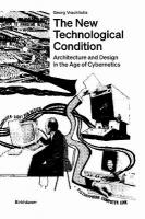 New Technological Condition: Architecture and Design in the Age of Cybernetics