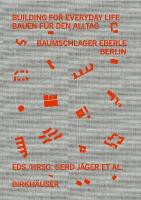 Building for Everyday Life / Bauen für den Alltag 20102025: Baumschlager Eberle Berlin