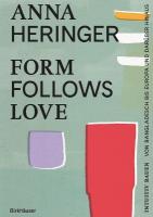 Form Follows Love (Deutsche Ausgabe): Intuitiv bauen  von Bangladesch bis Europa und darüber hinaus