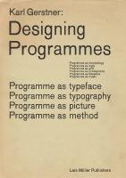 Designing Programmes: Programme as Typeface, Typography, Picture, Method