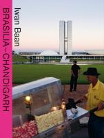 BRASILIA  CHANDIGARH: Living with Modernity