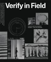 Verify in Field: Projects and Coversations Höweler plus Yoon Architecture