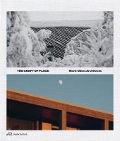 Craft of Place: Mork-Ulnes Architects