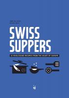 Swiss Suppers: 52 wholesome recipes from the heart of Europe