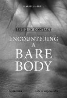 Being in Contact: Encountering a Bare Body New edition