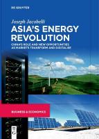 Asias Energy Revolution: Chinas Role and New Opportunities as Markets Transform and Digitalise