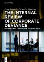 Internal Review of Corporate Deviance: Managing Crisis, Conformance, and Public Trust New edition