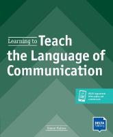 Learning to teach the Language of Communication Learning to teach the Language of Communication