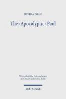 'Apocalyptic' Paul: An Analysis and Critique with Reference to Romans 1-8