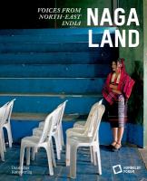 Naga Land: Voices from Northeast India New edition