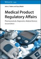 Medical Product Regulatory Affairs: Pharmaceuticals, Diagnostics, Medical Devices 2nd edition
