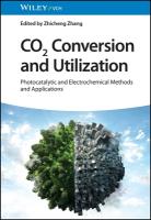 CO2 Conversion and Utilization: Photocatalytic and Electrochemical Methods and Applications