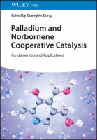 Palladium and Norbornene Cooperative Catalysis: Fundamentals and Applications