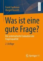 Was ist eine gute Frage?: Die systematische Evaluation der Fragenqualität 2., überarbeitete Aufl. 2023
