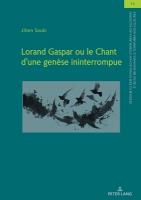 Lorand Gaspar ou le Chant d´une genèse ininterrompue New edition