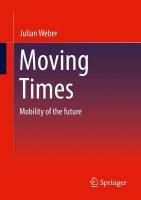 Moving Times: Mobility of the future 1st ed. 2022