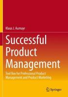 Successful Product Management: Tool Box for Professional Product Management and Product Marketing 1st ed. 2023