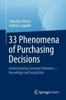 33 Phenomena of Purchasing Decisions: Understanding Customer Behavior - Knowledge and Inspiration 2024 ed.