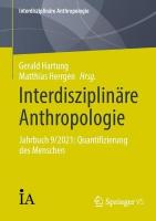 Interdisziplinäre Anthropologie: Jahrbuch 9/2021: Quantifizierung des Menschen 2024 ed.