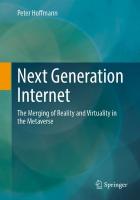 Next Generation Internet: The Merging of Reality and Virtuality in the Metaverse 2024 ed.