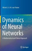 Dynamics of Neural Networks: A Mathematical and Clinical Approach 1st ed. 2020