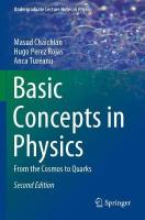 Basic Concepts in Physics: From the Cosmos to Quarks Second Edition 2021