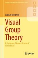 Visual Group Theory: A Computer-Oriented Geometric Introduction 2024 ed.